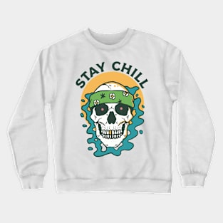 Stay chill Crewneck Sweatshirt